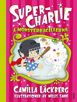 cover image of Super-Charlie och monsterbacillerna